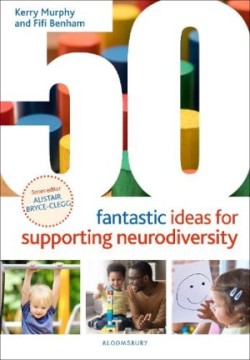 50 Fantastic Ideas for Supporting Neurodiversity