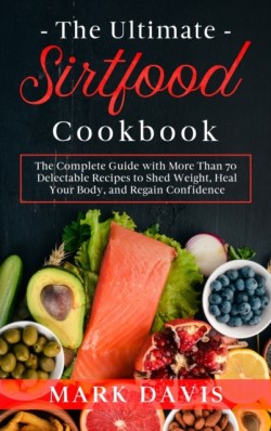 Ultimate Sirtfood Cookbook