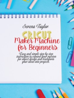 Cricut Maker Machine For Beginners
