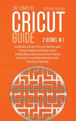 Complete Cricut Guide