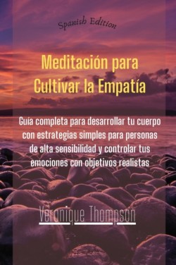 Meditacion para Cultivar la Empatia