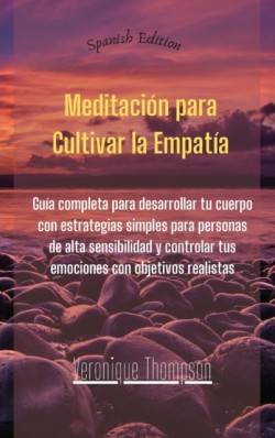 Meditacion para Cultivar la Empatia