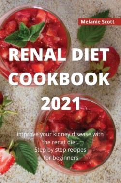 Renal Diet Cookbook 2021