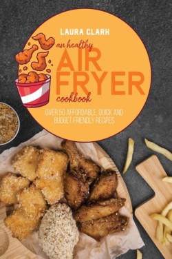 Healthy Air Fryer Cookbook