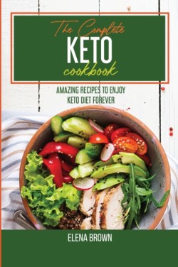 Complete Keto Cookbook
