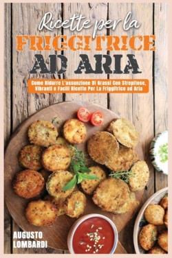 Ricette per la Friggitrice ad Aria