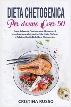 Dieta Chetogenica Per Donne Over 50