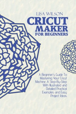 Cricut Maker for Beginners