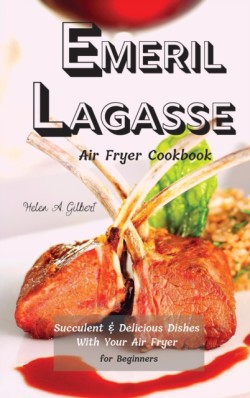 Emeril Lagasse Air Fryer Cookbook