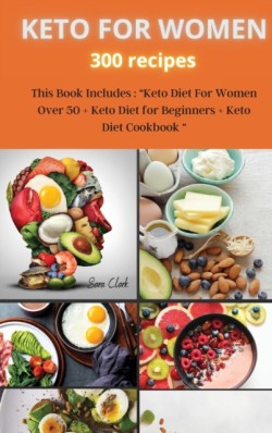 KETO FOR WOMEN 300 recipes