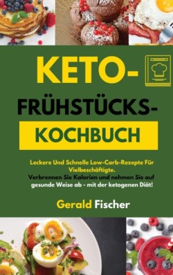 Keto- Fruhstucks- Kochbuch(keto Breakfast Cookbook)
