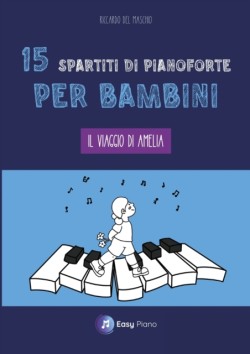 15 Spartiti di Pianoforte per Bambini