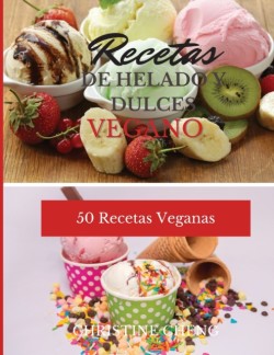 Recetas de Helado Y Dulces Vegano