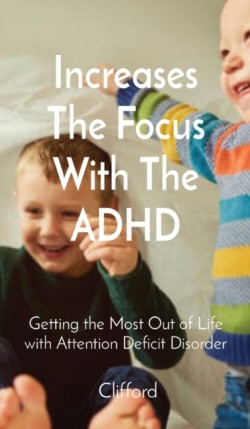 Increases The Focus With The ADHD