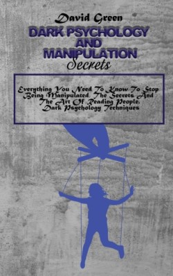 Dark Psychology And Manipulation Secrets