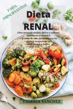 Dieta Renal Para Principiantes (Renal Diet for Beginners)