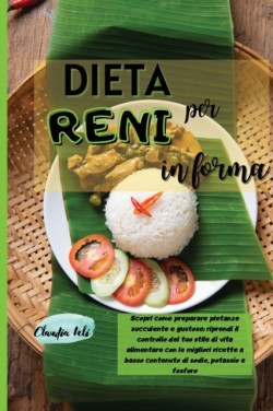 DIETA PER RENI IN FORMA (RENAL DIET COOKBOOK italian version)