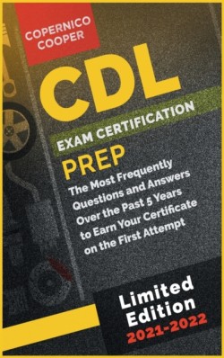CDL Exam Certification Prep [2021-22]