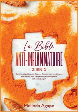 Bible Anti-Inflammatoire [2 En 1]