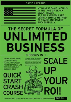 Secret Formula of Unlimited Business [8 in 1] Upgrade Your Brain, Learn Anything Faster, and Unlock Your Exceptional Life with a Profitable Business Ideas