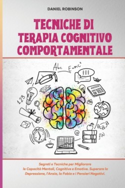 Tecniche di Terapia Cognitivo Comportamentale - Cognitive Behavioral Therapy Techniques
