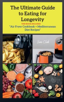 Ultimate Guide to Eating for Longevity