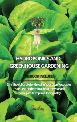 Hydroponics and Greenhouse Gardening