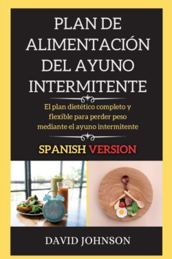 Plan de Alimentacion del Ayuno Intermitente