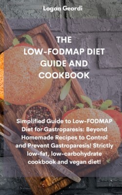 Low-Fodmap Diet Guide and Cookbook