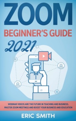 Zoom Beginner's Guide 2021