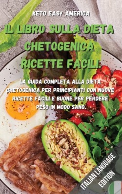 Il Libro Sulla Dieta Chetogenica Ricette Facili.