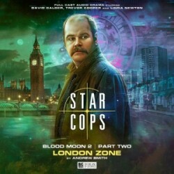 Star Cops: Blood Moon: 4.5 London Zone
