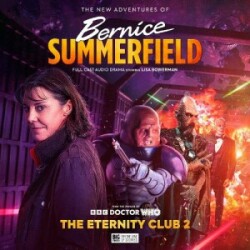 Doctor Who: The New Adventures of Bernice Summerfield Volume 8: The Eternity Club 2