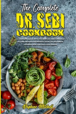 Complete Dr. Sebi Cookbook