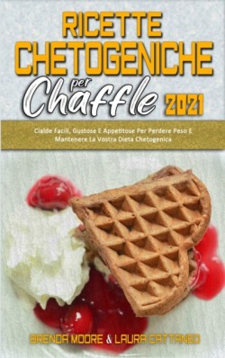 Ricette Chetogeniche per Chaffle 2021