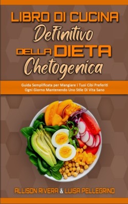 Libro Di Cucina Definitivo della Dieta Chetogenica