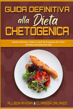 Guida Definitiva alla Dieta Chetogenica