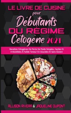 Livre De Cuisine Pour Debutants Du Regime Cetogene 2021