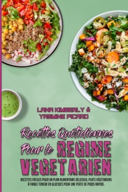 Recettes Quotidiennes Pour Le Regime Vegetarien