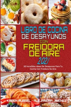 Libro De Cocina De Desayunos Con Freidora De Aire 2021