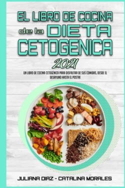 Libro De Cocina De La Dieta Cetogenica 2021