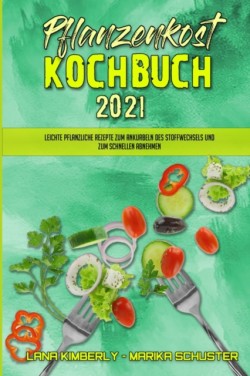 Pflanzenkost-Kochbuch 2021