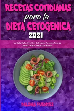 Recetas Cotidianas Para La Dieta Cetogenica 2021