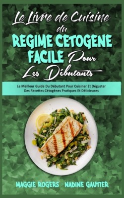 Livre De Cuisine Du Regime Cetogene Facile Pour Les Debutants