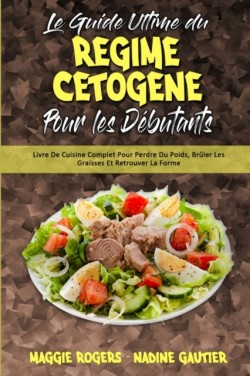 Guide Ultime Du Regime Cetogene Pour Les Debutants