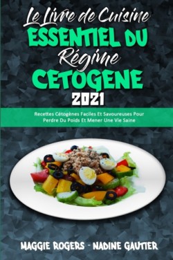 Livre De Cuisine Essentiel Du Regime Cetogene 2021