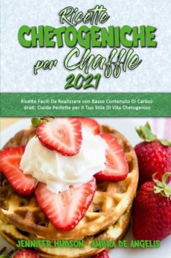 Ricette Chetogeniche per Chaffle 2021