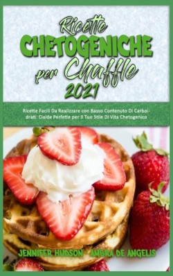 Ricette Chetogeniche per Chaffle 2021