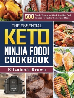 Essential Keto Ninja Foodi Cookbook