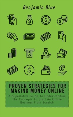 Proven Strategies for Making Money Online